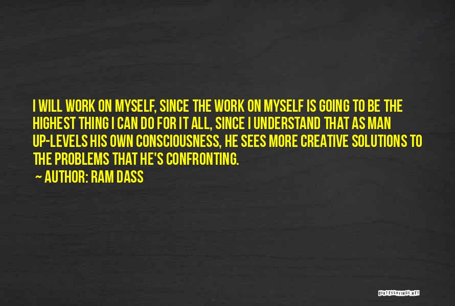 Confronting Problems Quotes By Ram Dass