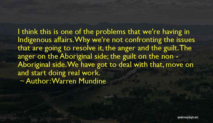 Confronting Problems Quotes By Warren Mundine