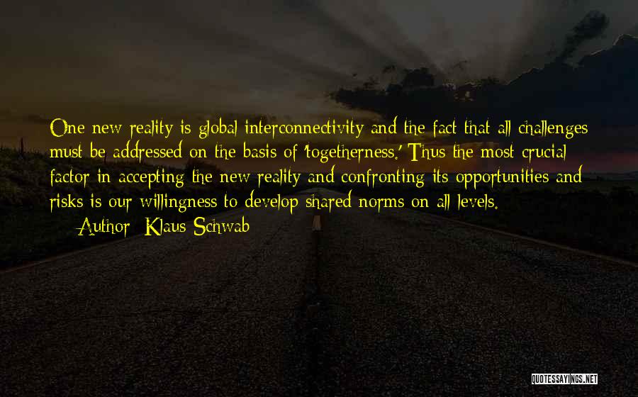 Confronting Reality Quotes By Klaus Schwab