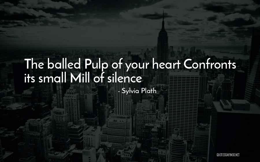 Confronts Quotes By Sylvia Plath Confronts Quotes By Sylvia Plath