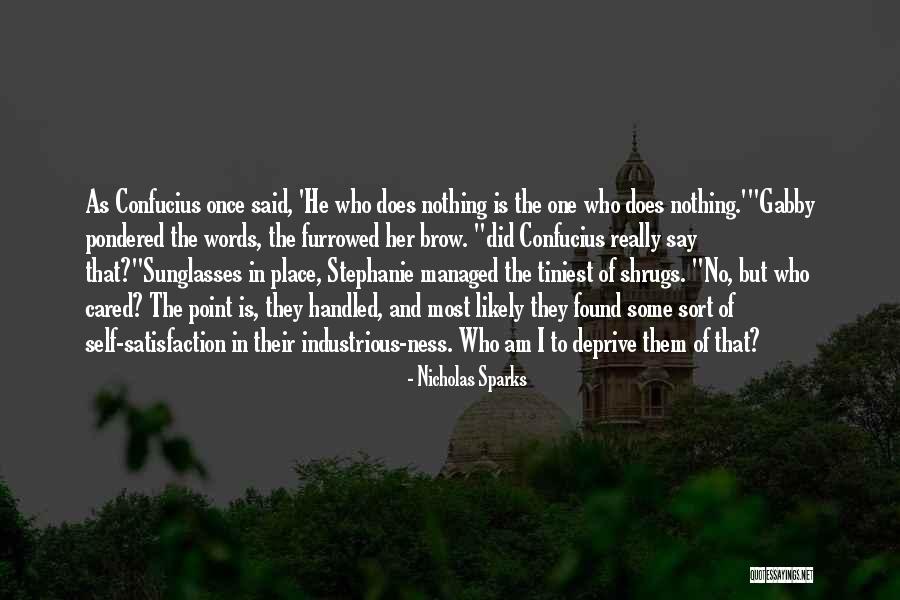 Confucius Say Quotes By Nicholas Sparks Confucius Say Quotes By Nicholas Sparks