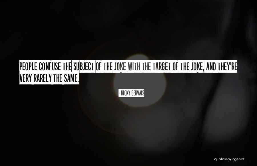 Confuse People Quotes By Ricky Gervais Confuse People Quotes By Ricky Gervais