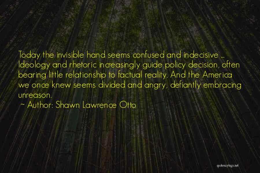 Confused And Angry Quotes By Shawn Lawrence Otto