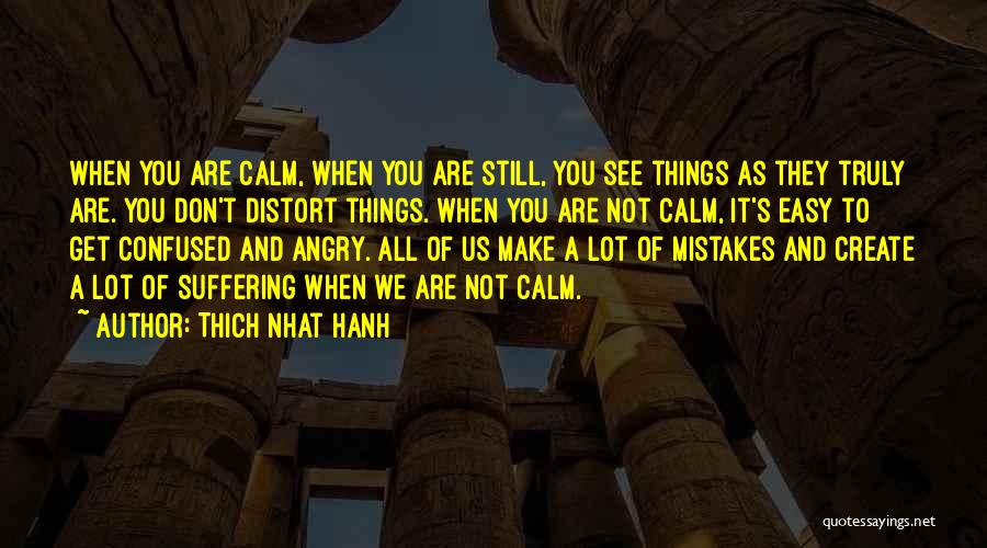 Confused And Angry Quotes By Thich Nhat Hanh