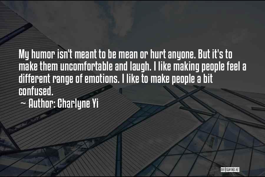 Confused And Hurt Quotes By Charlyne Yi