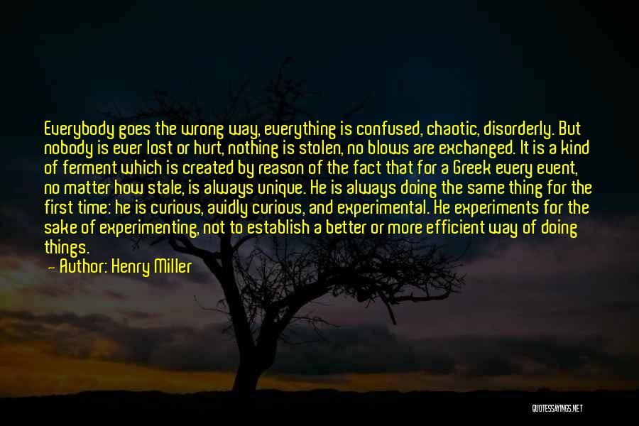 Confused And Hurt Quotes By Henry Miller