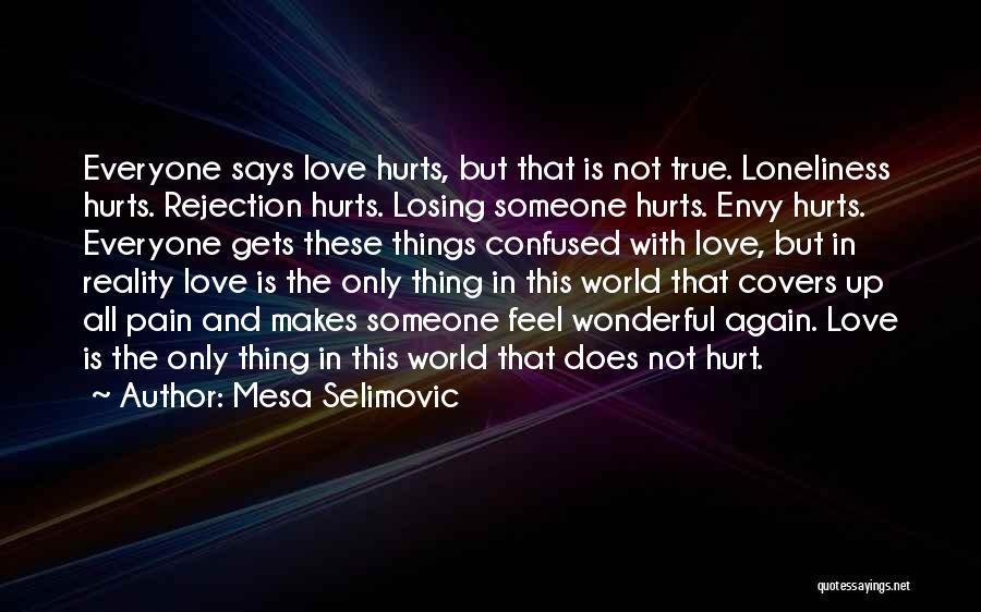 Confused And Hurt Quotes By Mesa Selimovic