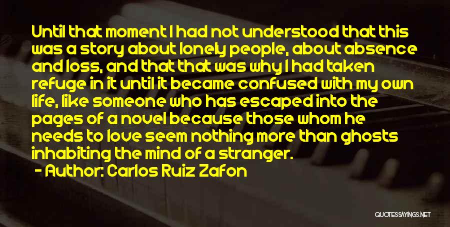 Confused And Lonely Quotes By Carlos Ruiz Zafon