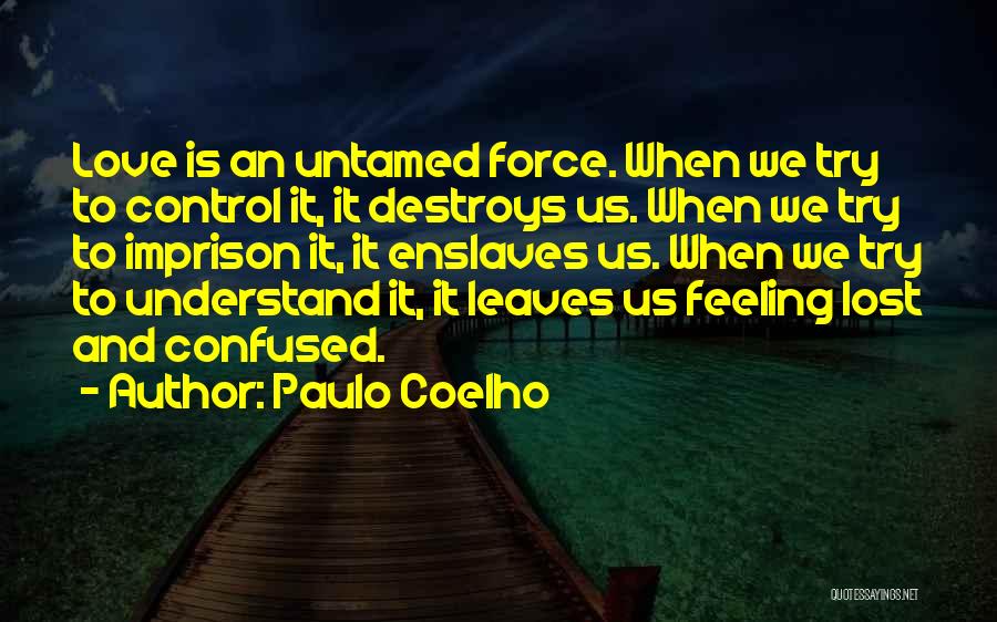 Confused And Lost Love Quotes By Paulo Coelho