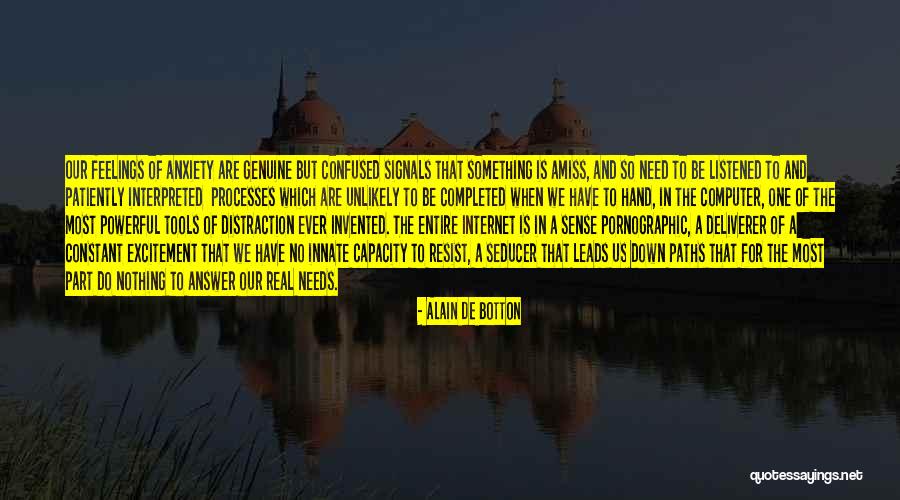 Confused Feelings Quotes By Alain De Botton