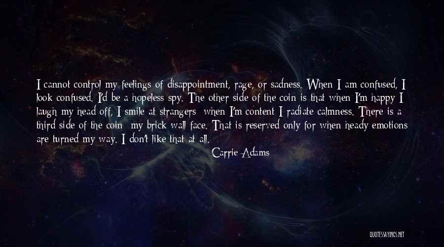 Confused Feelings Quotes By Carrie Adams