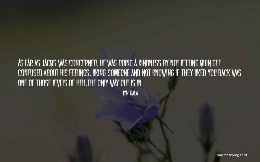 Confused Feelings Quotes By Lyn Gala Confused Feelings Quotes By Lyn Gala