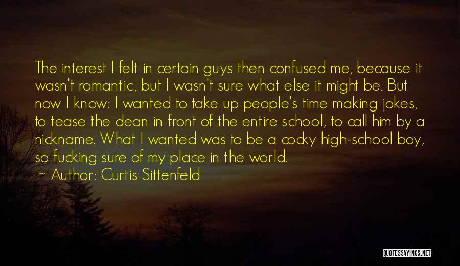 Confused Guys Quotes By Curtis Sittenfeld