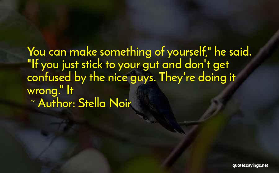 Confused Guys Quotes By Stella Noir