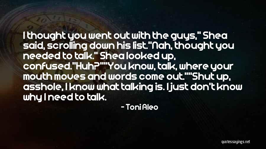 Confused Guys Quotes By Toni Aleo