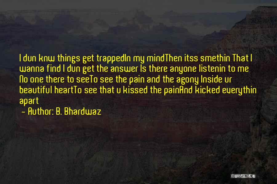 Confused Heart Quotes By B. Bhardwaz