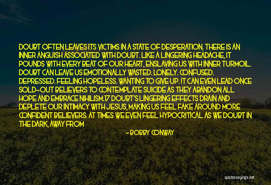 Confused Heart Quotes By Bobby Conway Confused Heart Quotes By Bobby Conway