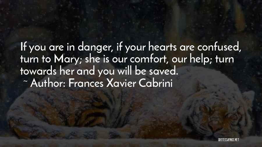 Confused Heart Quotes By Frances Xavier Cabrini