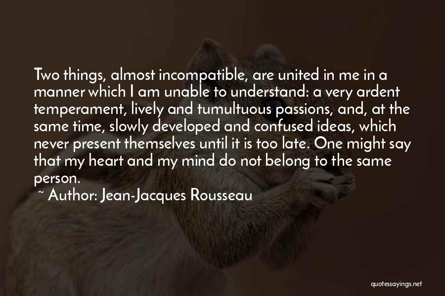 Confused Heart Quotes By Jean-Jacques Rousseau