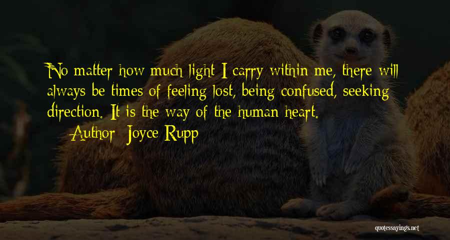 Confused Heart Quotes By Joyce Rupp