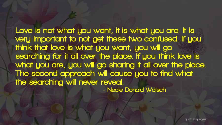 Confused If It's Love Quotes By Neale Donald Walsch