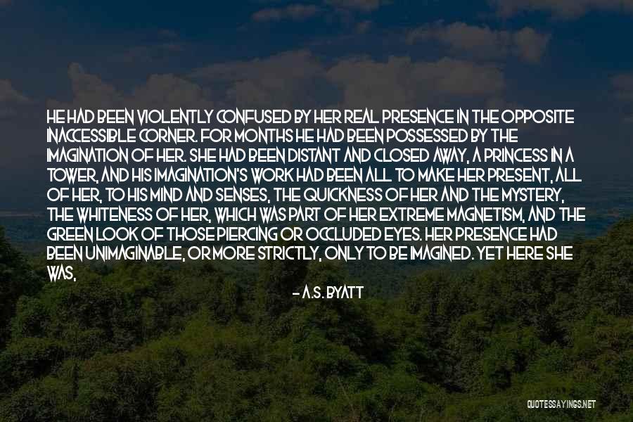 Confused In Love Quotes By A.S. Byatt Confused In Love Quotes By A.S. Byatt