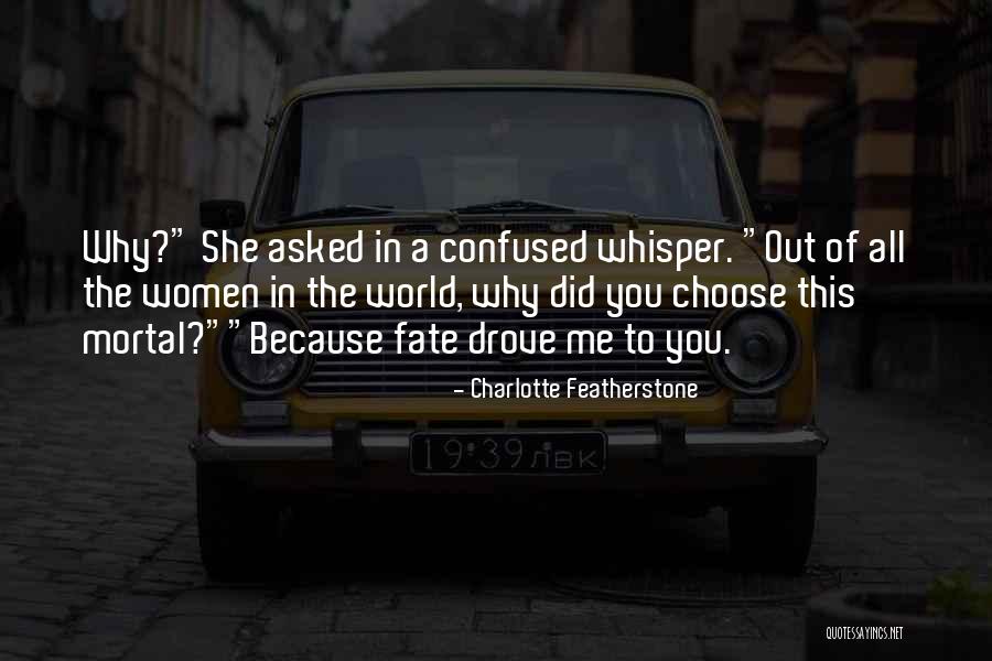 Confused In Love Quotes By Charlotte Featherstone