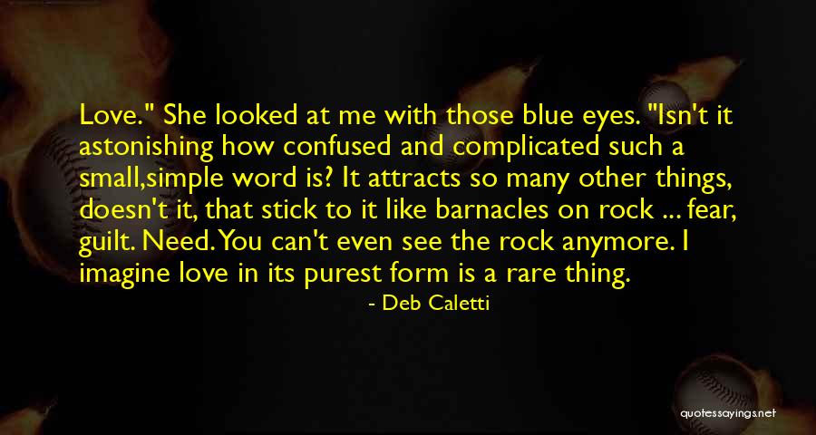 Confused In Love Quotes By Deb Caletti Confused In Love Quotes By Deb Caletti