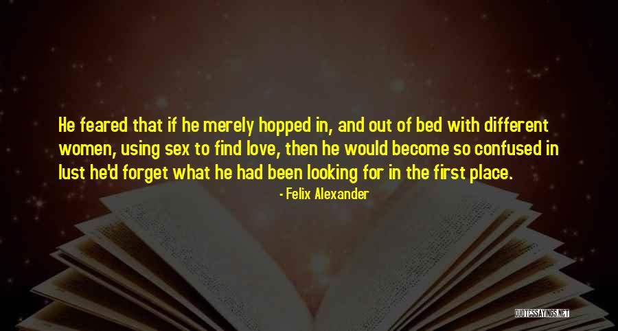 Confused In Love Quotes By Felix Alexander Confused In Love Quotes By Felix Alexander