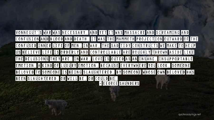 Confused In Love Quotes By George Saunders Confused In Love Quotes By George Saunders