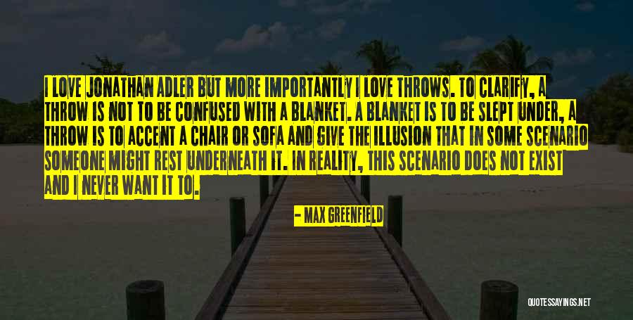 Confused In Love Quotes By Max Greenfield