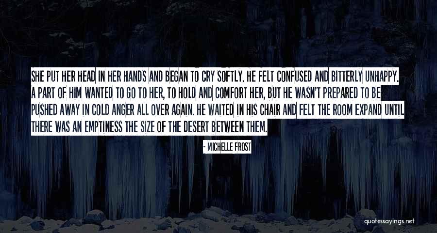 Confused In Love Quotes By Michelle Frost Confused In Love Quotes By Michelle Frost