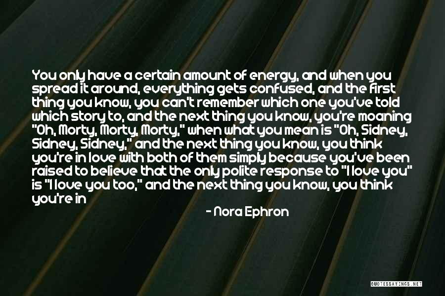 Confused In Love Quotes By Nora Ephron Confused In Love Quotes By Nora Ephron
