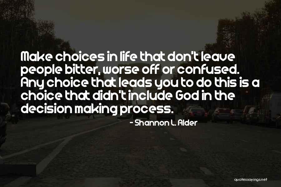 Confused In Love Quotes By Shannon L. Alder