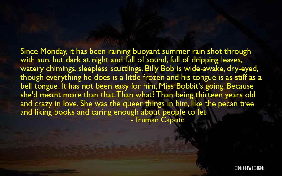Confused In Love Quotes By Truman Capote Confused In Love Quotes By Truman Capote