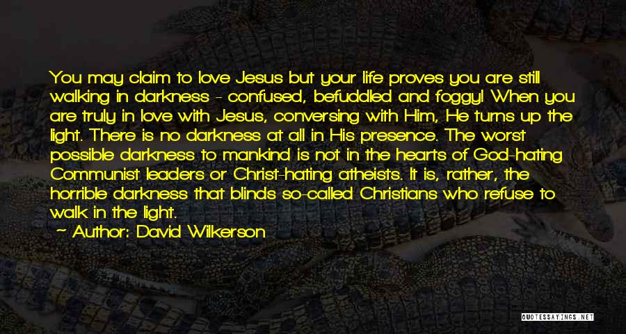 Confused Life And Love Quotes By David Wilkerson