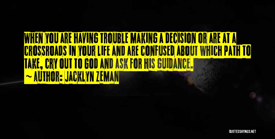 Confused Love Life Quotes By Jacklyn Zeman Confused Love Life Quotes By Jacklyn Zeman