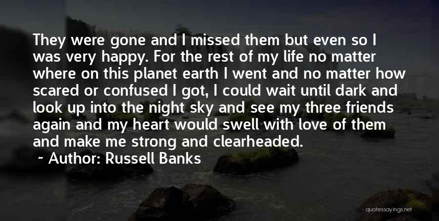 Confused Love Life Quotes By Russell Banks
