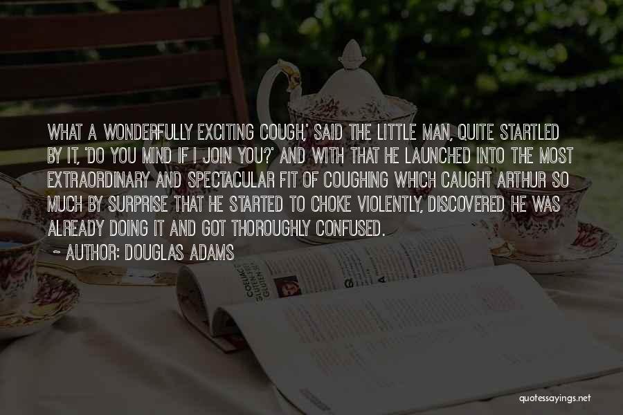 Confused Man Quotes By Douglas Adams