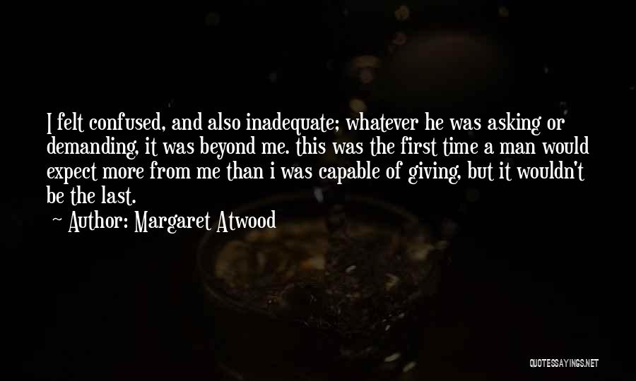 Confused Man Quotes By Margaret Atwood