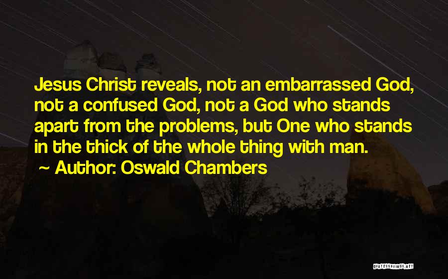Confused Man Quotes By Oswald Chambers