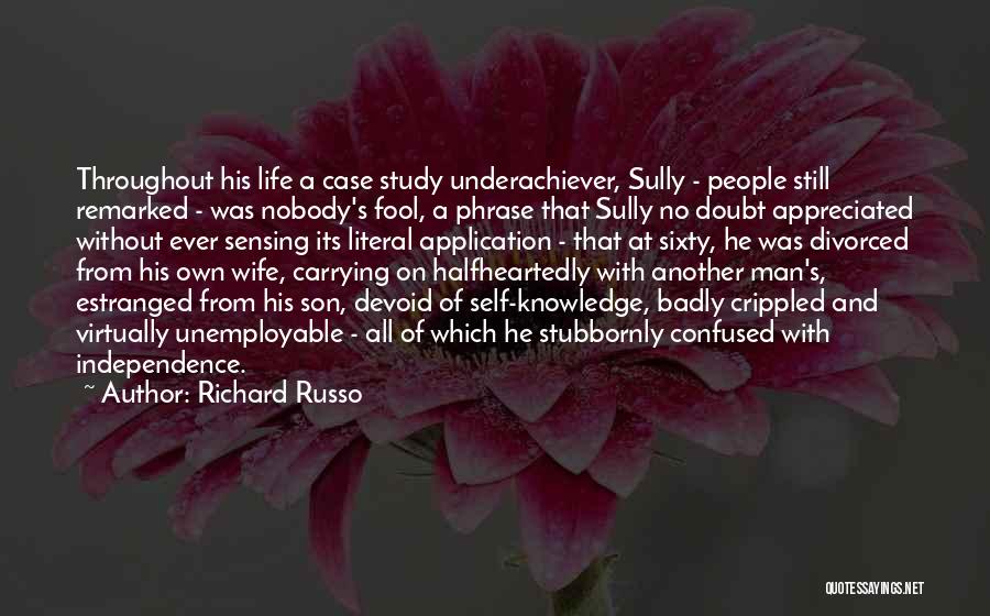 Confused Man Quotes By Richard Russo