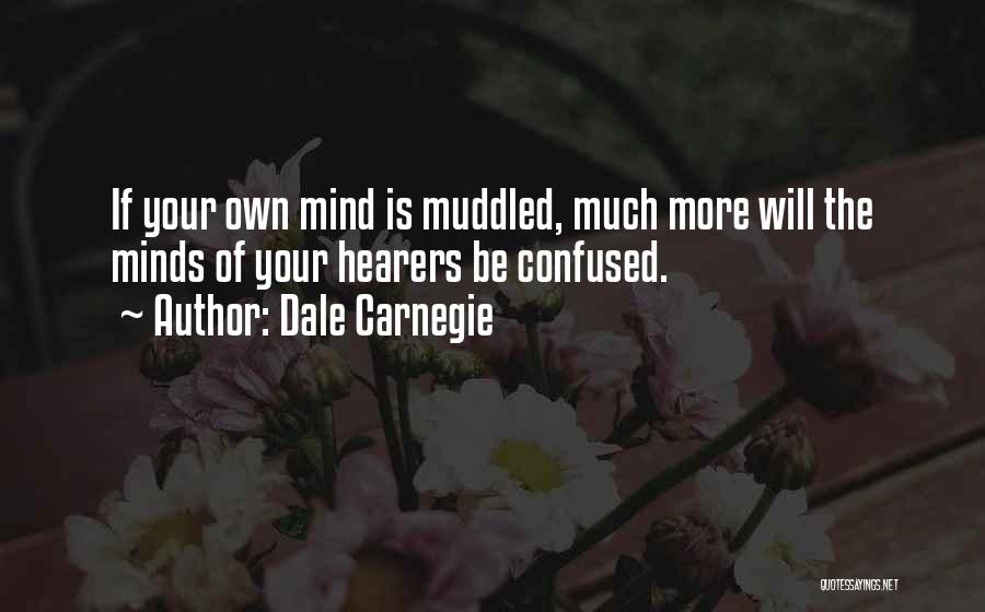 Confused Mind Quotes By Dale Carnegie