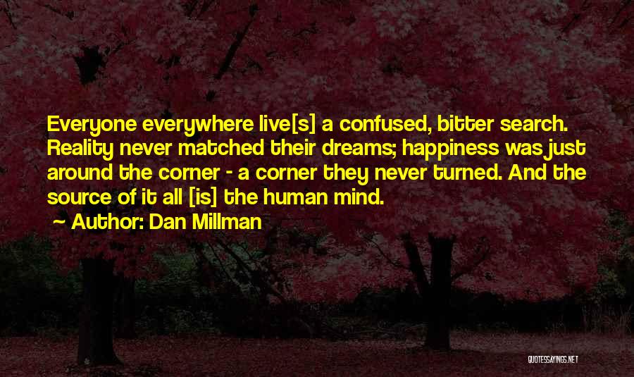 Confused Mind Quotes By Dan Millman