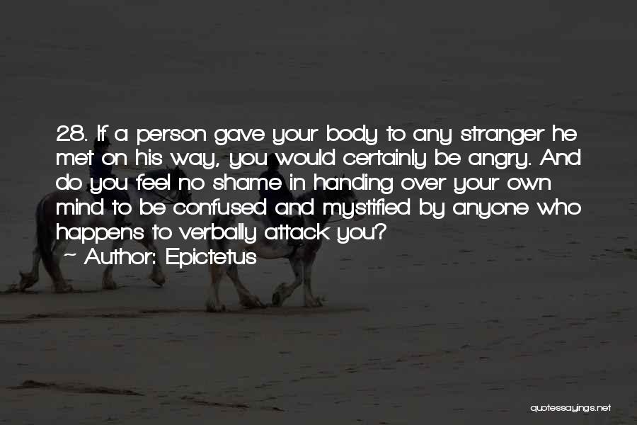 Confused Mind Quotes By Epictetus