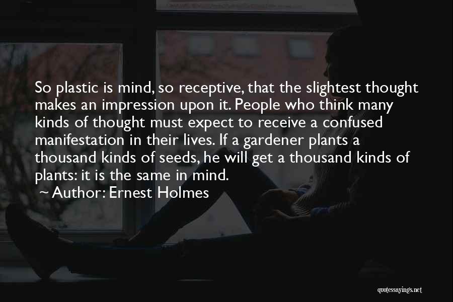 Confused Mind Quotes By Ernest Holmes