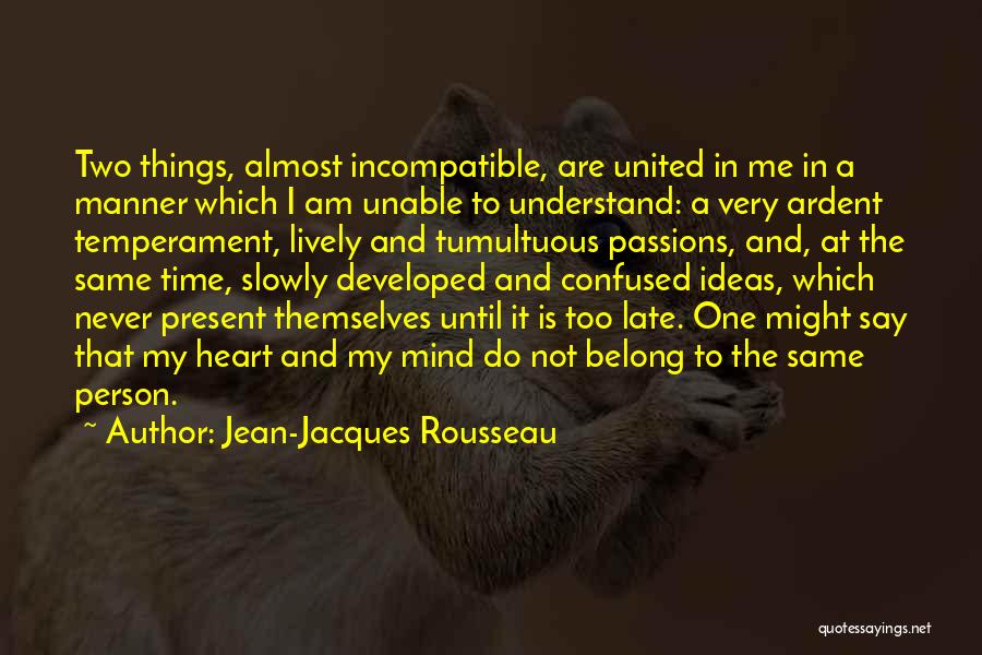 Confused Mind Quotes By Jean-Jacques Rousseau