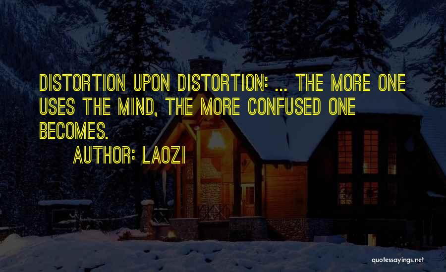 Confused Mind Quotes By Laozi