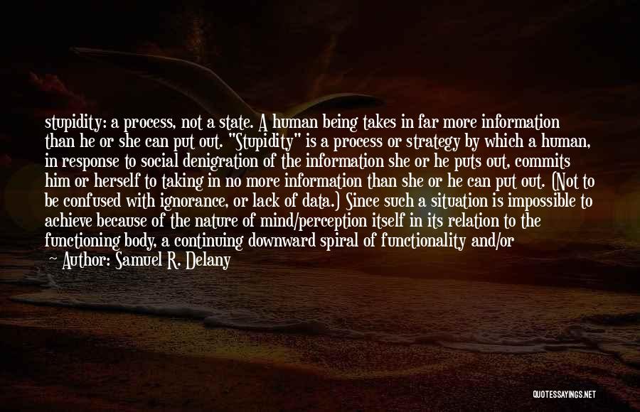 Confused Mind Quotes By Samuel R. Delany