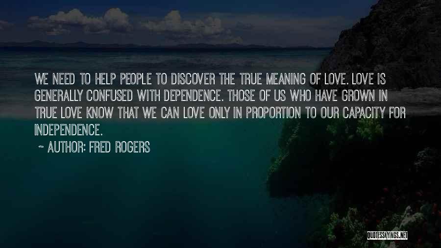 Confused Who To Love Quotes By Fred Rogers